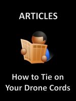 How to Tie on Your Drone Cords