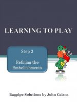 Learning to Play - Step 3 Refining the Embellishments