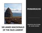 Piobaireachd - Sir James MacDonald of the Isles Lament